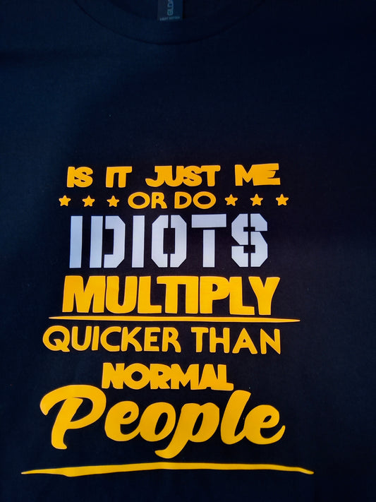 Idiots large custom t shirt clearance